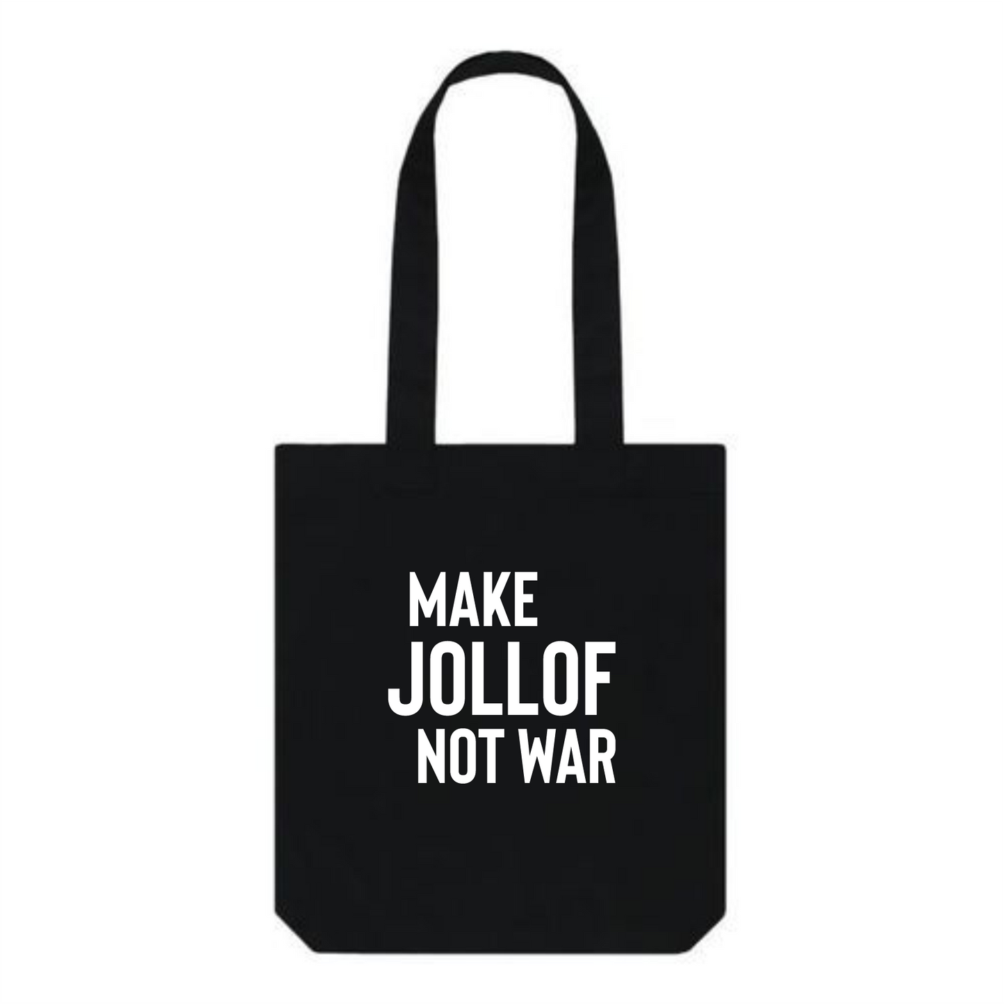 Make Jollof Not War Tote Bag
