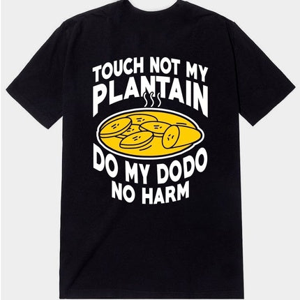 Touch Not My Plantain Tee